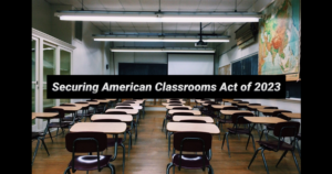 Securing American Classrooms Act of 2023